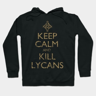 Keep Calm and Kill Lycans Hoodie